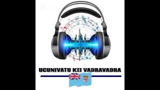 Ucunivatu Kei Vadravadra-Dau Lewe Ni Ketequ