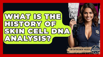 What Is The History Of Skin Cell DNA Analysis? - Law Enforcement Insider