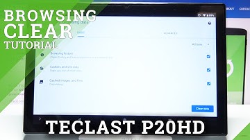 How to Clear Browsing Data on TECLAST P20HD – Delete Browsing History