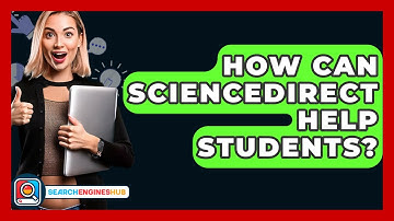 How Can ScienceDirect Help Students? - SearchEnginesHub.com