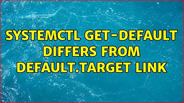systemctl get-default differs from default.target link (2 Solutions!!)