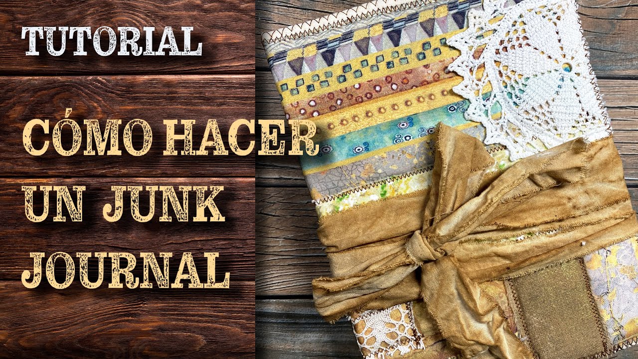 Cómo hacer un Junk Journal de principio a fin YouTube