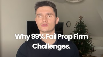 Why 99% of Traders Fail Prop Firm Challenges & How To Be The 1%