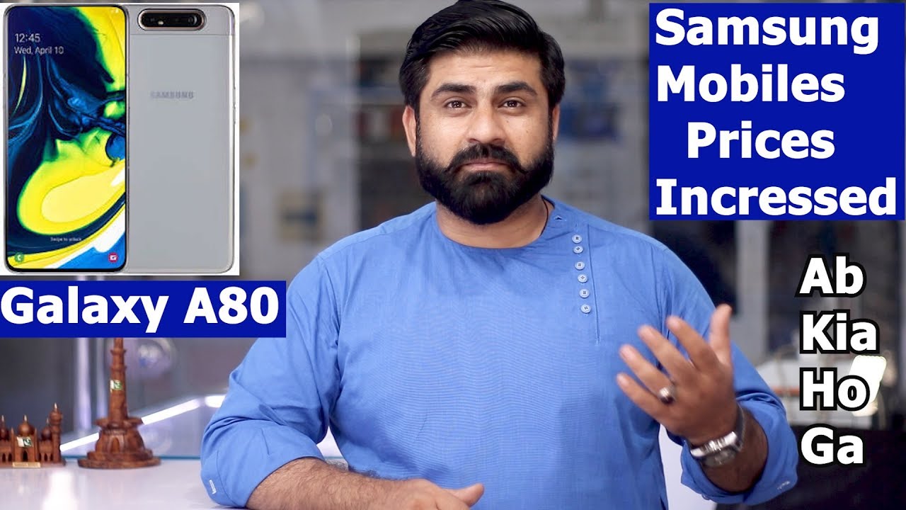 GALAXY A80 In PAKISTAN SAMSUNG Mobiles Rates Going High A10,A20,A30