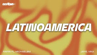Latinoamerica - Raffa Fl, Michaelbm, Jayie, Vika