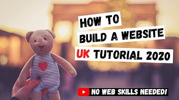 How To Build A Website UK. Complete Tutorial And Step By Step Guide 2020 [Made Easy]
