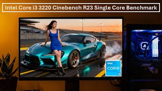 Intel Core i3 3220 - Cinebench R23 - Single Core Benchmark