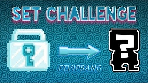 Growtopia-Set Challenge 1Dl???!!! Ft.VipBang (Must Watch)!!