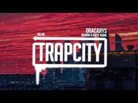 Deorro & Dirty Audio - Dracarys