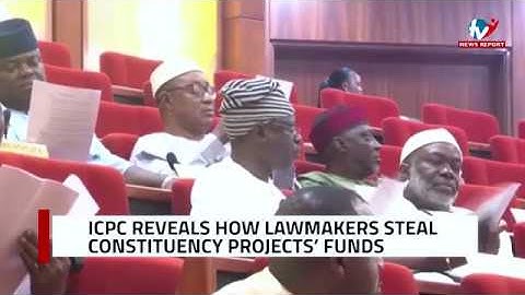 News Report - ICPC Reveals How Lawmakers Steal Constituency Projects