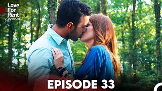 Love For Rent Episode 33 (Urdu Dubbed)