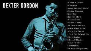 THE VERY BEST OF DEXTER GORDON - DEXTER GORDON GREATEST HITS FULL ALBUM