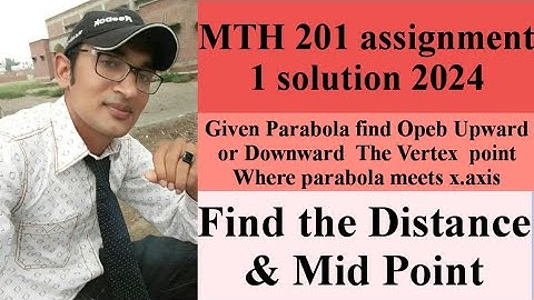 mth 201// mth 301 assignment 1 solution 2024// math 201 assignment 1 // math 301 assignment 1