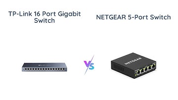 TP-Link vs NETGEAR - A Gigabit Ethernet Switch Comparison