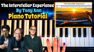 The Interstellar Experience by Tony Ann: Step-by-Step Piano Tutorial 