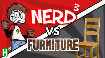 Nerd³ vs Furniture