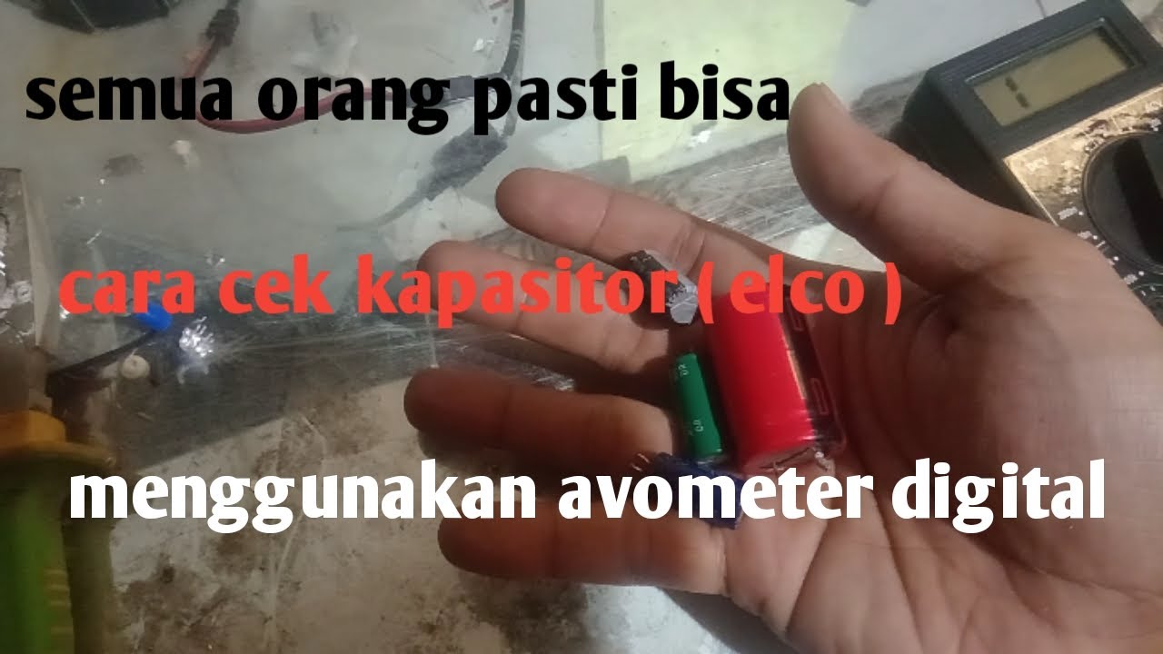 tips / trik cara cek kapasitor menggunakan multimeter digital YouTube
