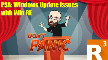 PSA: Windows Update Issues with Win RE