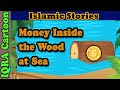 Money inside the wood at sea   islamic stories   hadith stories  islamic cartoon