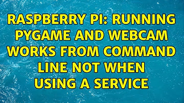 Raspberry Pi: Running pygame and webcam works from command line not when using a service