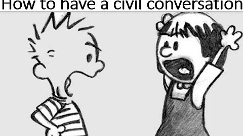 How to have a civil conversation