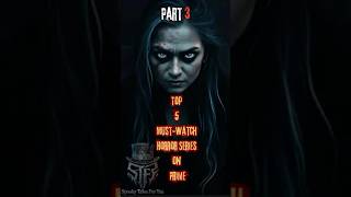 Top 5 Must Watch Horror Series on Prime #primevideo #horrorseries #HorrorOnPrime #mustwatchhorror