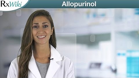 Allopurinol Treats Gout, Uric Acid Levels and Kidney Stones - Overview