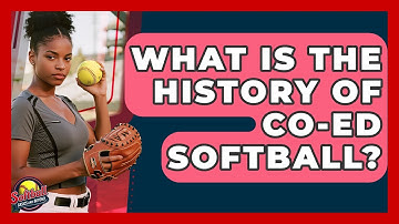 What Is The History Of Co-ed Softball? - Softball Basics and Beyond