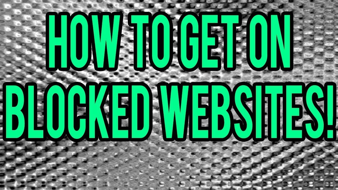 How To Unblock School Blocked Sites | No Surveys | No Passwords - YouTube