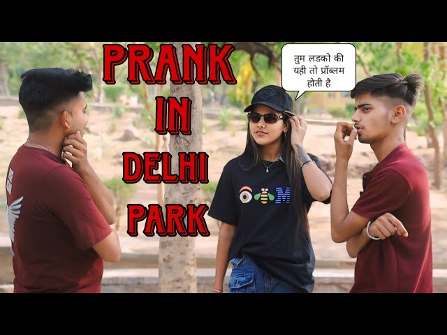 PRANK IN DELHI PARK 😱 || PAWAN VERMA | LAVIN GILL | HARSH DIWAKAR | NAVNEET GILL | JAYKUMAR | RITIK class=