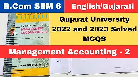 Management Accounting 2 B.Com SEM 6 Gujarat University Latest 2022- 2023 Solved MCQS