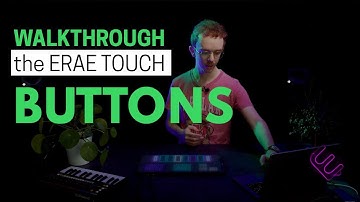 Buttons - ERAE Touch Walkthrough Series