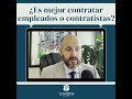 ¿Es mejor contratar empleados o contratistas?