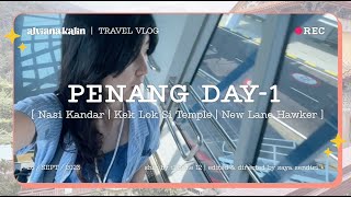 PENANG - DAY 1 🇲🇾 Nasi Kandar, Kek Lok Si Temple, New Lane Hawker Centre