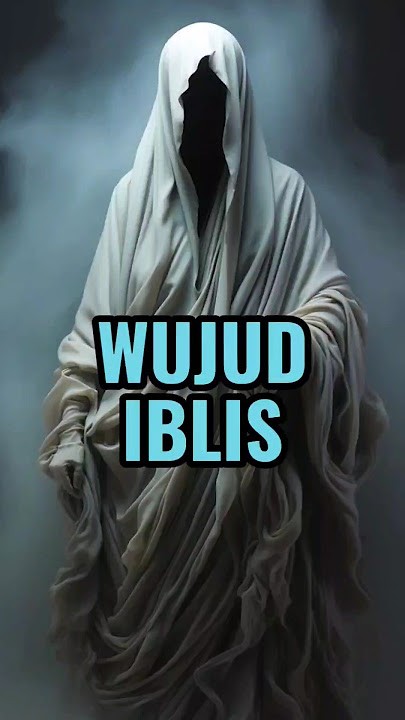 WUJUD ASLI IBLIS SEBENARNYA #seram #misteri #iblis