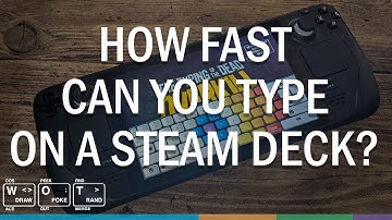 How fast can you type on a Steam Deck?