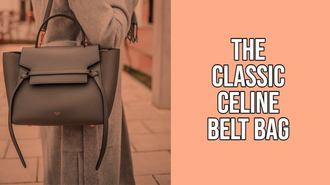 The CELINE BELT BAG *LUXURY BAG* (Short Information Guide) 
