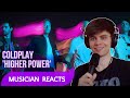 MUSICIAN REACTS TO COLDPLAY "HIGHER POWER" FIRST TIME (REACTION VIDEO)