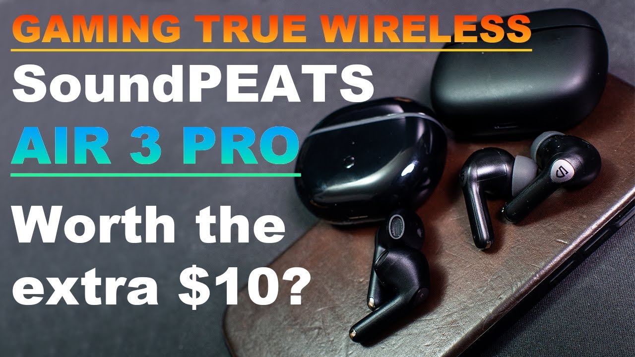 Soundpeats Air 3 wireless earbud review – AndroidGuys