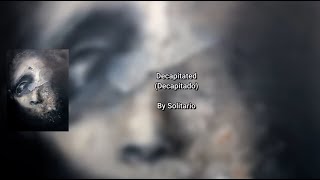 Solitario - Decapitated [English lyrics]