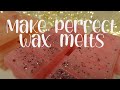 Making Perfect Wax Melts