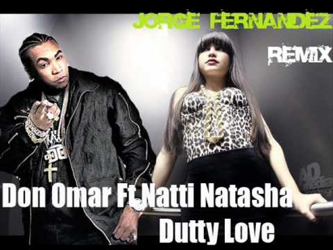 Don Omar feat. Natti Natasha - Dutty Love (Jorge Fernandez Remix 2011) .wmv