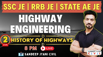 8 PM | Session 2 | History of Highways | SSC JE | RRB JE | State AE/JE| #SJCIVIL