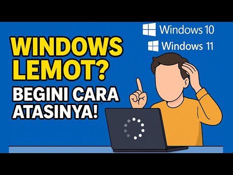 Cara Mengatasi Laptop Lemot Windows 10 & Windows 11
