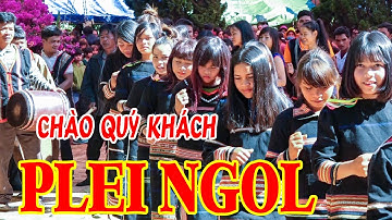 CỒNG CHIÊNG TÂY NGUYÊN | CHÀO QUÝ KHÁCH | LÀNG NGOL