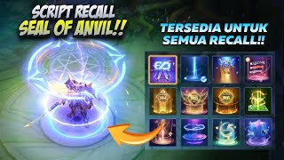Script Recall Tas Tas Seal of Anvil No Password Terbaru 2026!! Full Effect & Sound - Mobile Legends