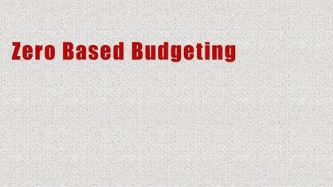 Zero Based Budgeting