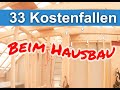 33 Kostenfallen beim Hausbau - Von der Vorbereitung, über die Baufinanzierung bis zur Bauphase