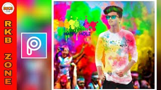 HAPPY HOLI SPECIAL EDITING IN PICSART || HOLI FESTIVAL 2018 EDITING IN PICSART || RKB ZONE. screenshot 1