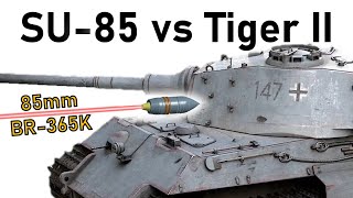 SU-85 vs TIGER II | 85mm BR-365K vs Tiger II Side Turret | Armour Piercing Simulation